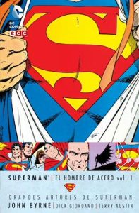 Grandes Autores de Superman: John Byrne #1: El Hombre de Acero Vol 1